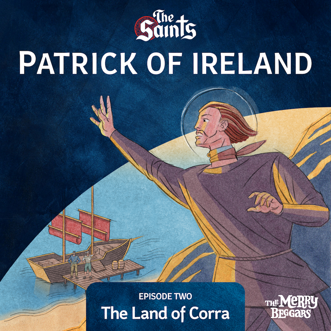Patrick of Ireland: Episode Two · Ep: 2 · The Saints