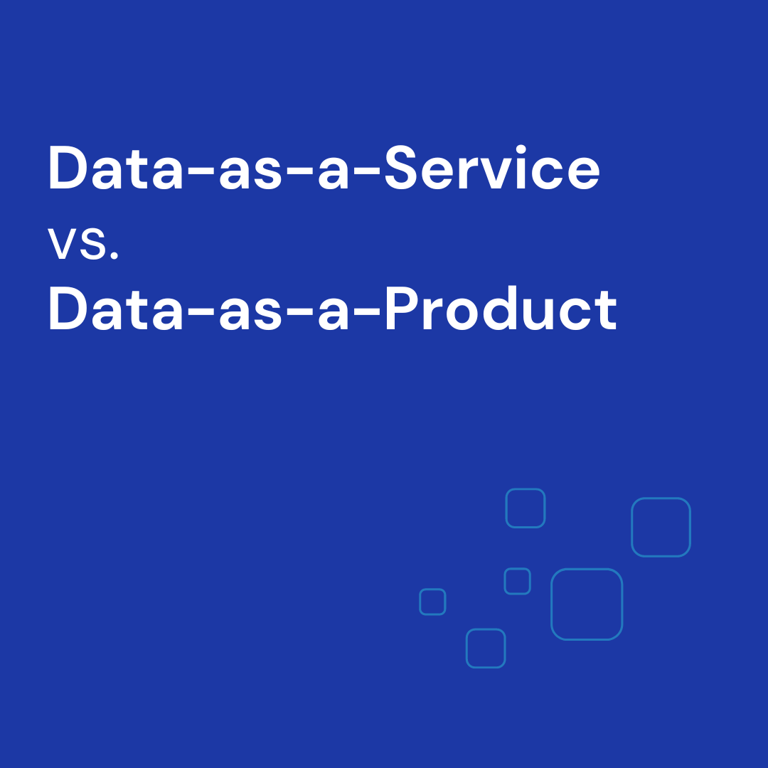 DaaS vs Data as a Product: What's the difference?