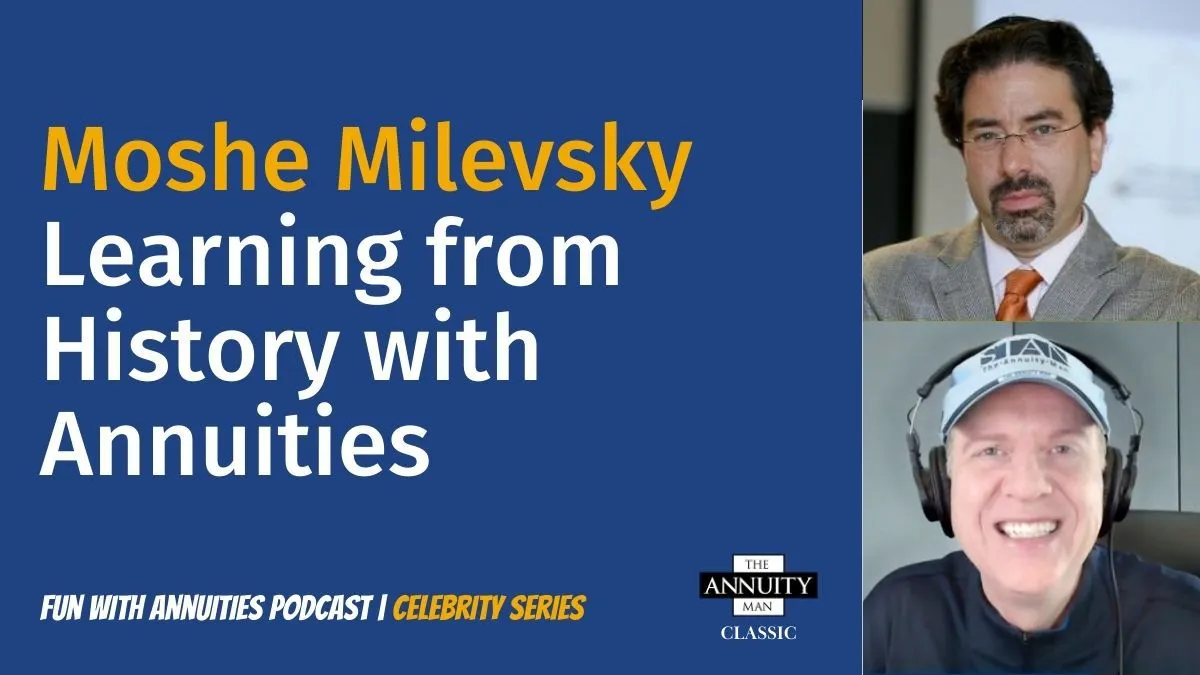 Moshe Milevsky: Learning from History with Annuities