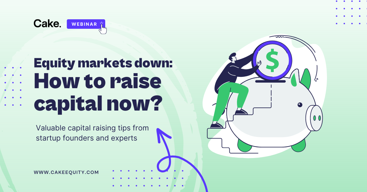 Equity markets down: How to raise capital now?
