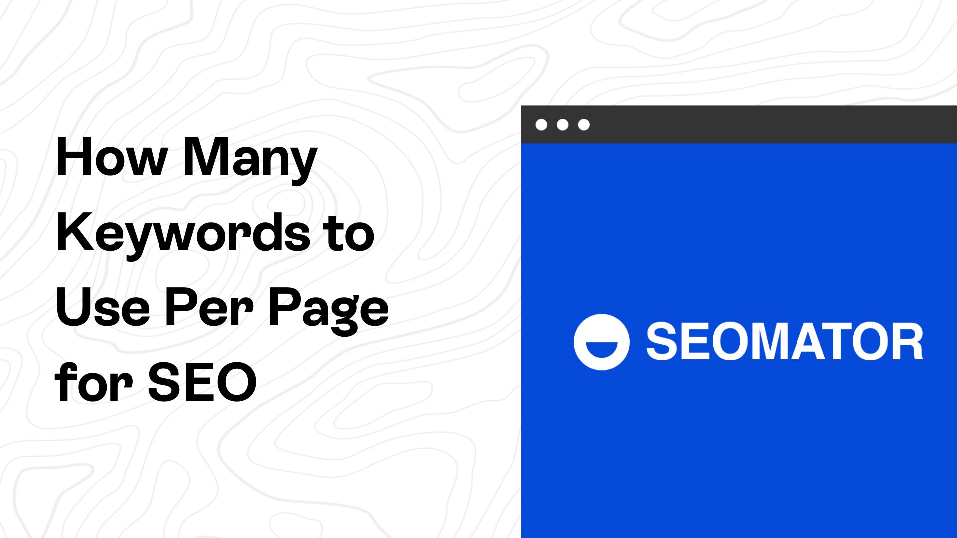 Understanding How Many Keywords to Use Per Page for SEO