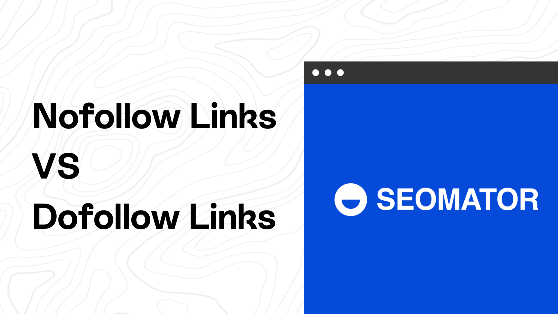 Understanding Nofollow Links vs. Dofollow Links SEOmator
