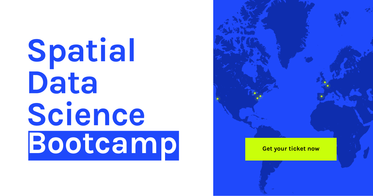 Spatial Data Science Bootcamps Spatial Data Science Bootcamps