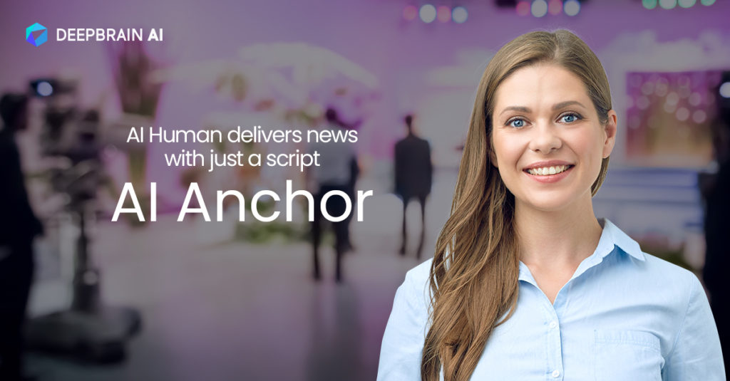 Deepbrain AI Three Reasons Why News Stations are Using AI Anchor