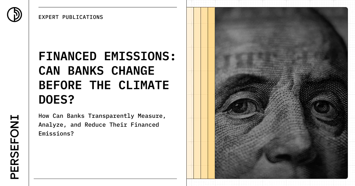 Financed Emissions Can Banks Change Before The Climate Does? Persefoni