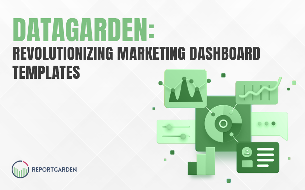 DataGarden Marketing Dashboard Templates | ReportGarden | Report Garden