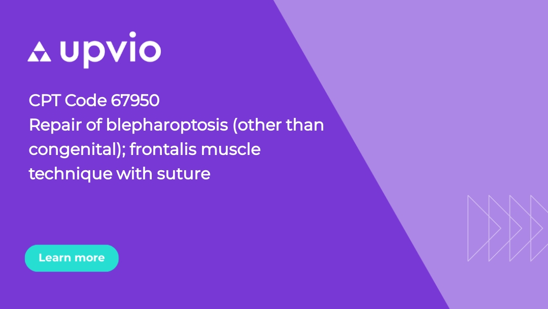 CPT Code 67950 Repair of blepharoptosis (other than congenital