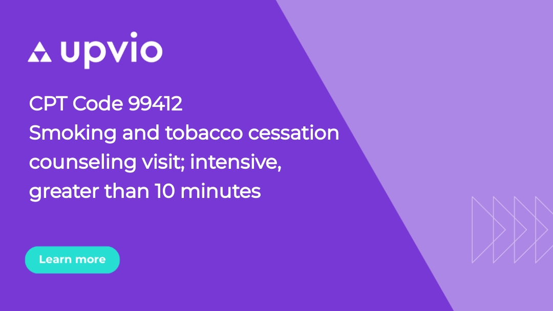 CPT Code 99412 Smoking and tobacco cessation counseling visit