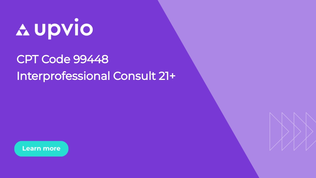 CPT Code 99448 Interprofessional Consult 21+ Upvio