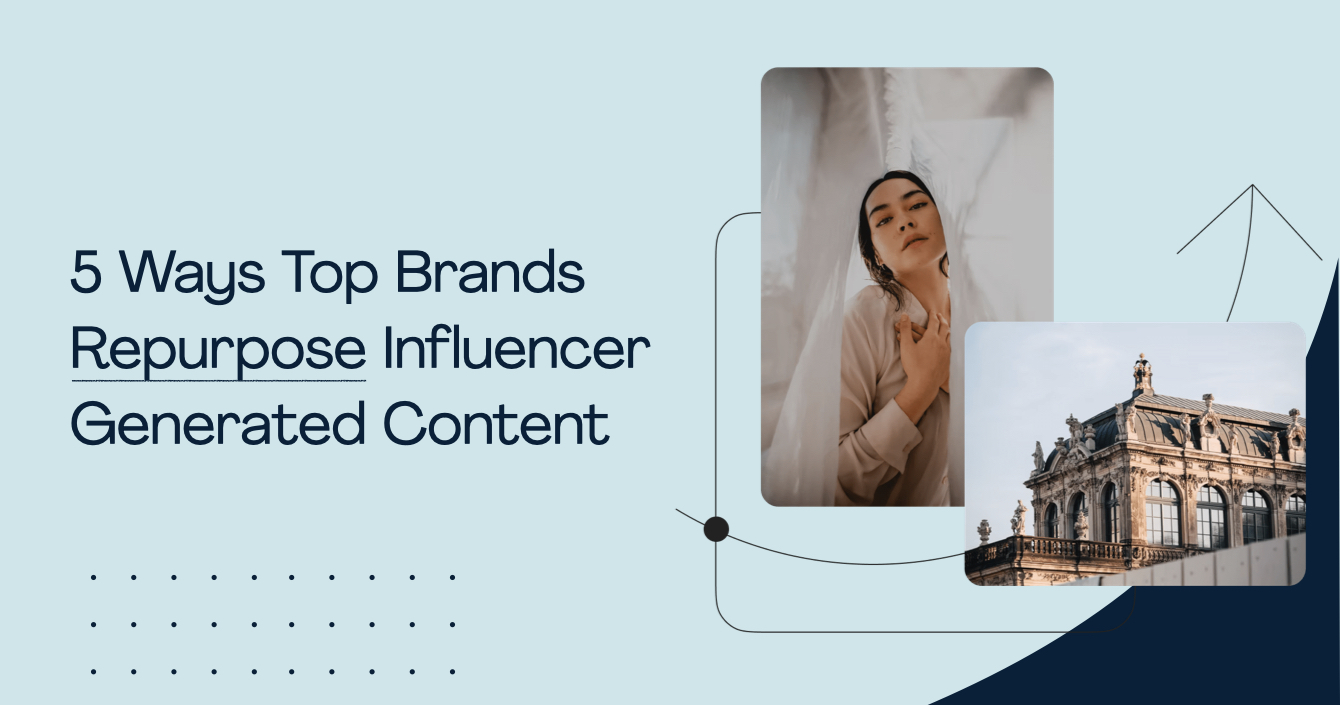 Why Influencer Content Should Fuel Your Performance Marketing Channels