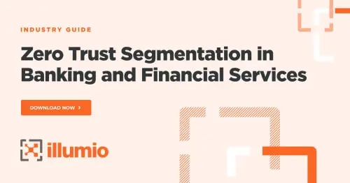 Zero Trust Segmentation in Banking and Financial Services