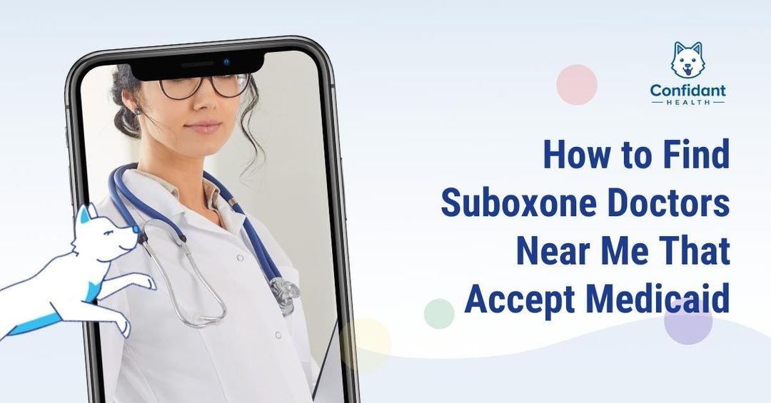 How to Find Suboxone Doctors Near Me That Accept Medicaid