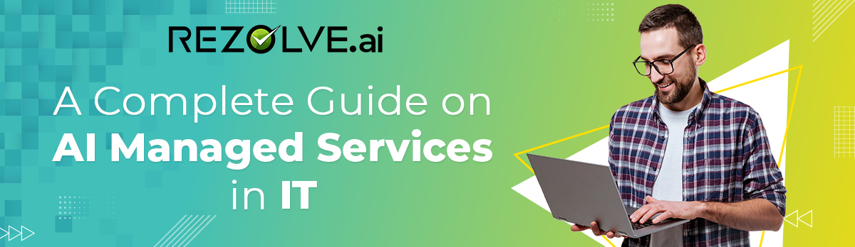 A Complete Guide on AI Managed Services in IT