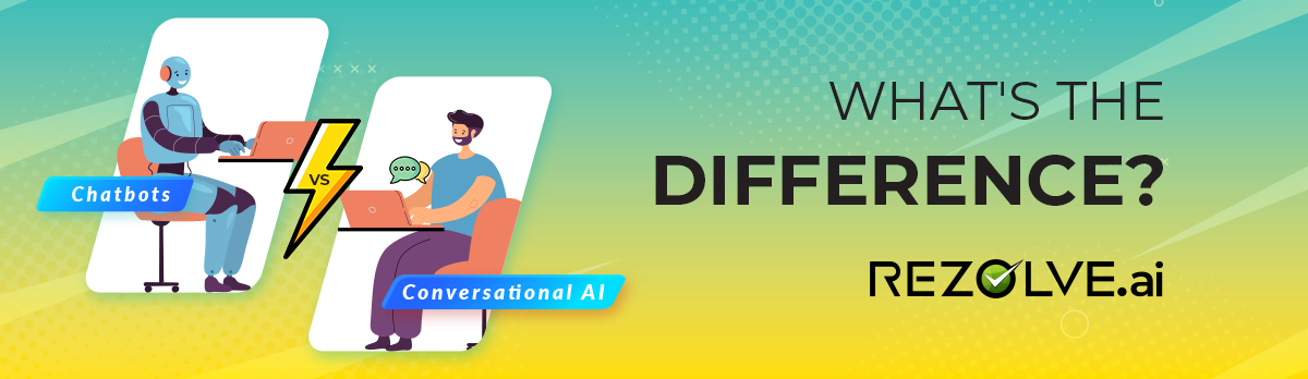 Chatbots Vs Conversational Ai What S The Difference