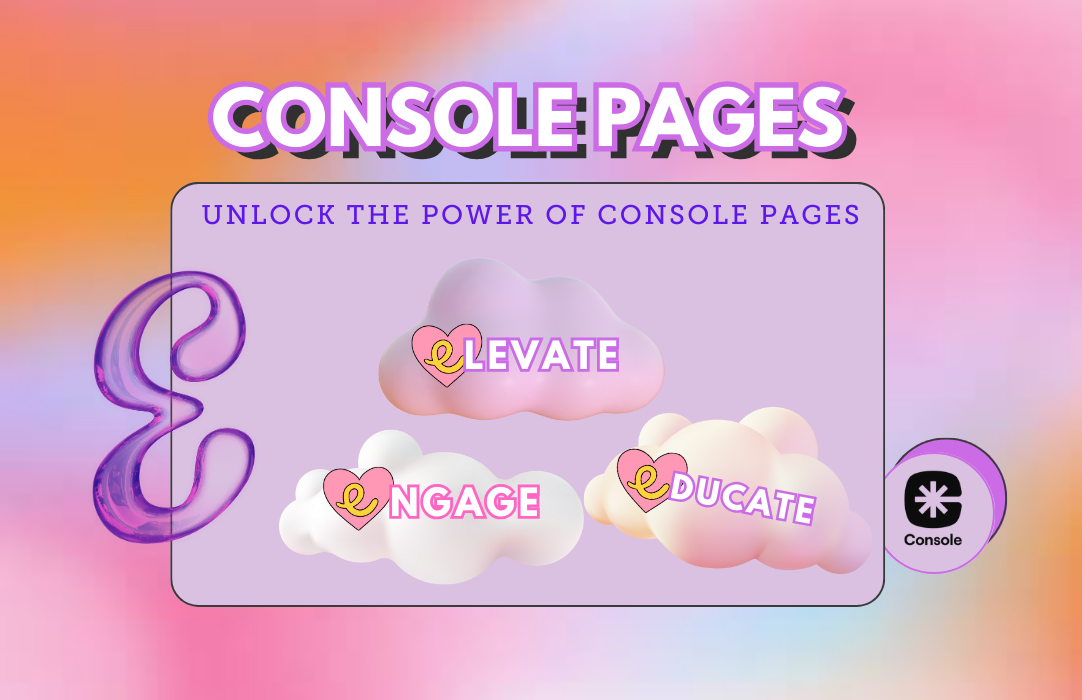 Introducing Console Pages Introducing Console Pages