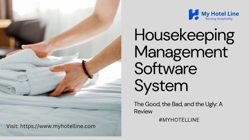 Housekeeping Management Software System : The Good, the Bad, and the ...