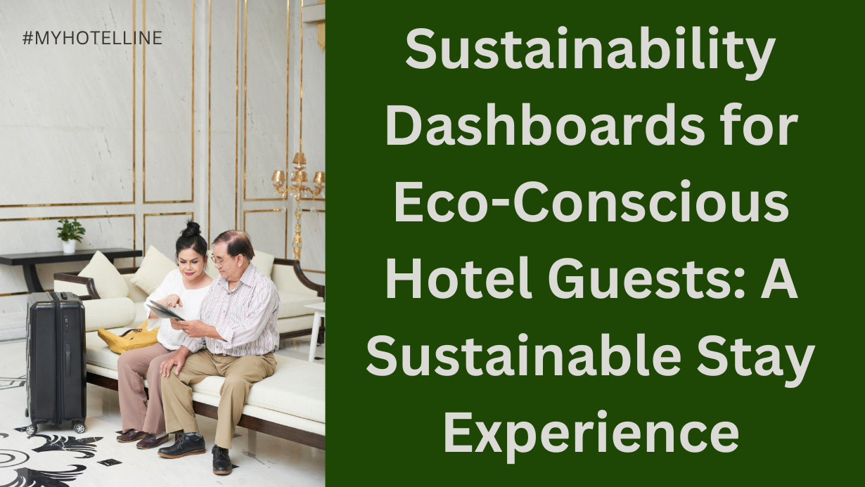 Sustainability Dashboards for Eco-Conscious Hotel Guests: A Sustainable ...