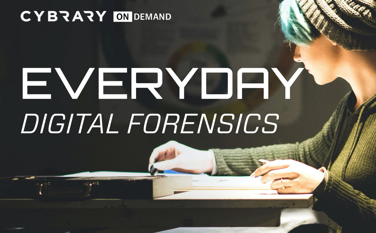 Everyday Digital Forensics Online Training Course | Cybrary