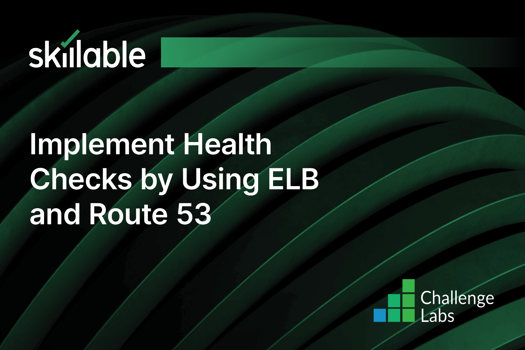 Implement Health Checks by Using ELB and Route 53 Virtual Lab Cybrary