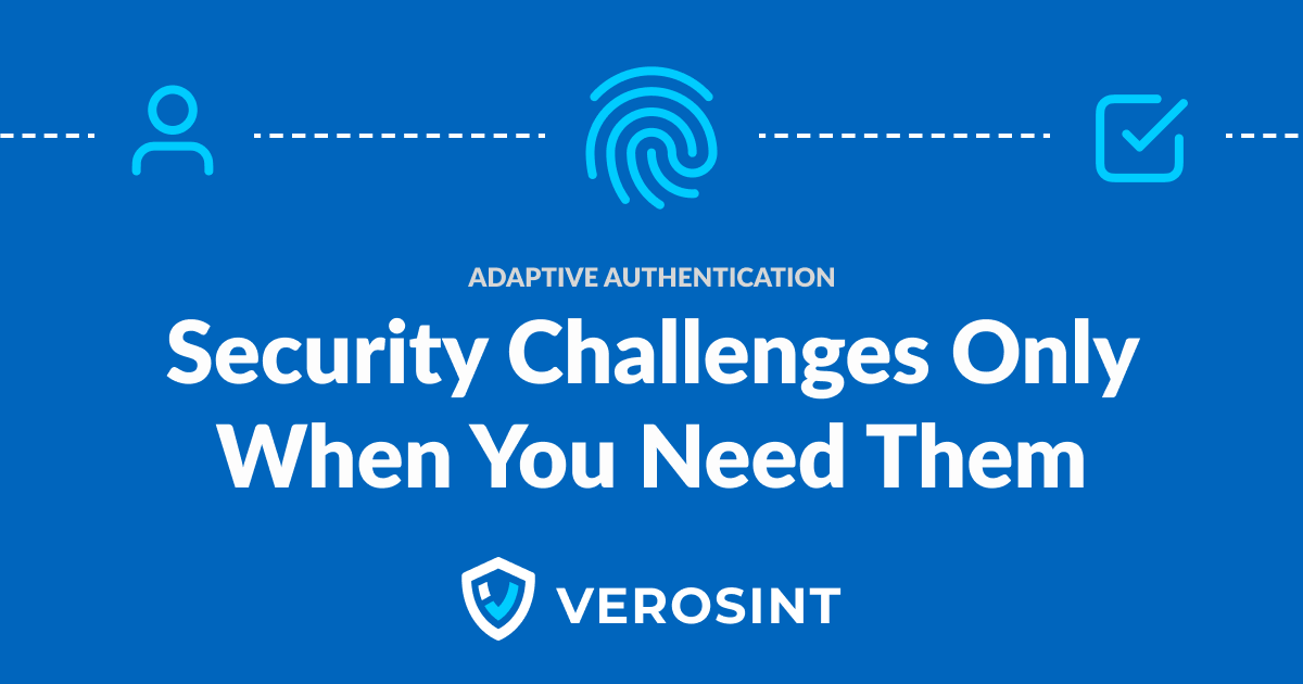 Adaptive Authentication Verosint Adaptive Authentication Verosint