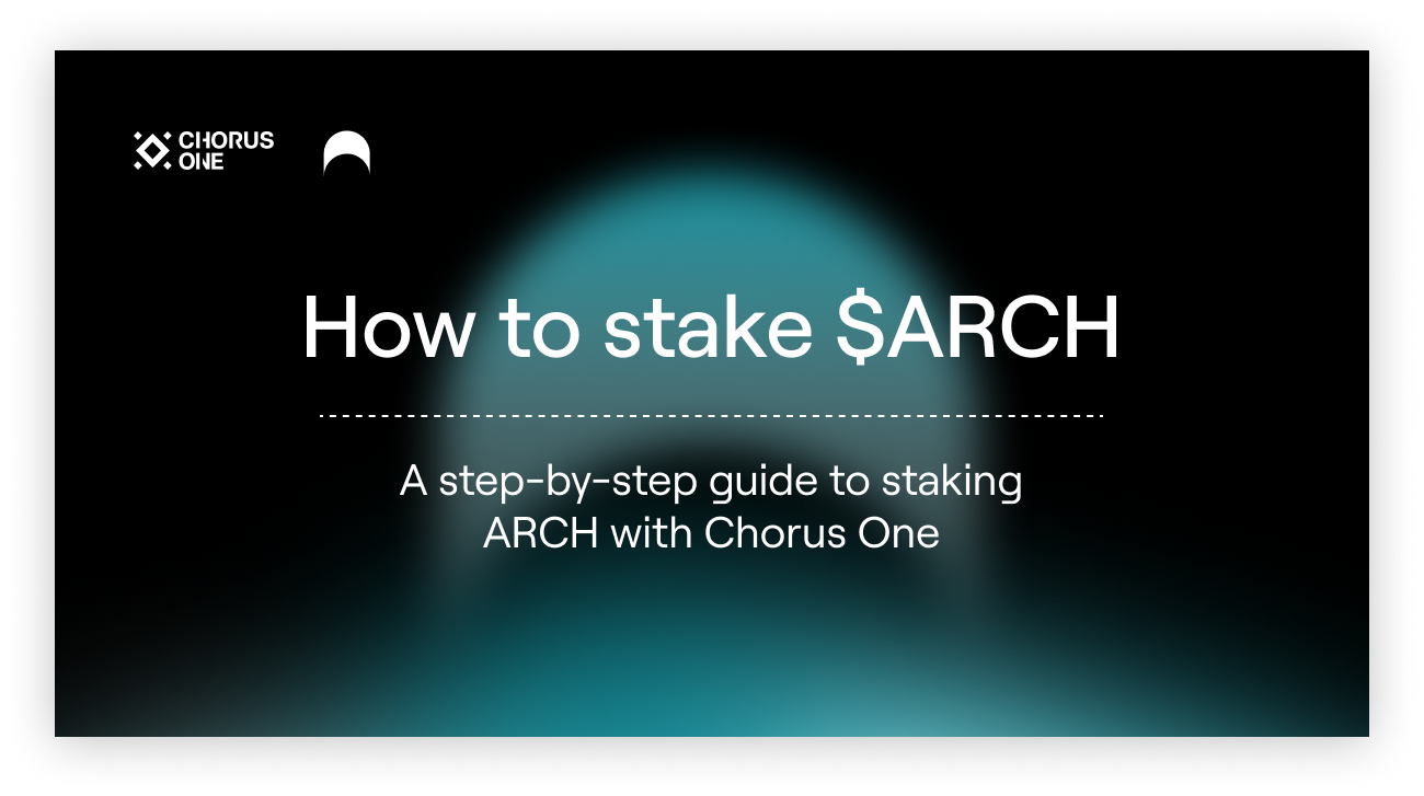 How to stake ARCH with Chorus One