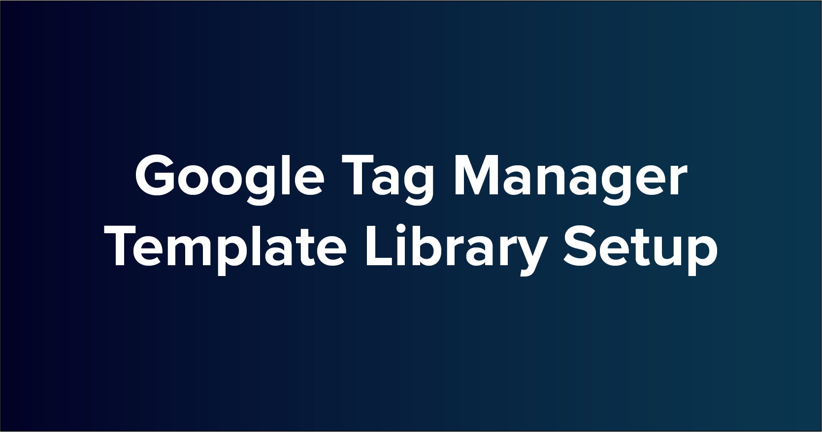 Measure Your Website & Advertising Performance With Our Google Tag Manager Setup
