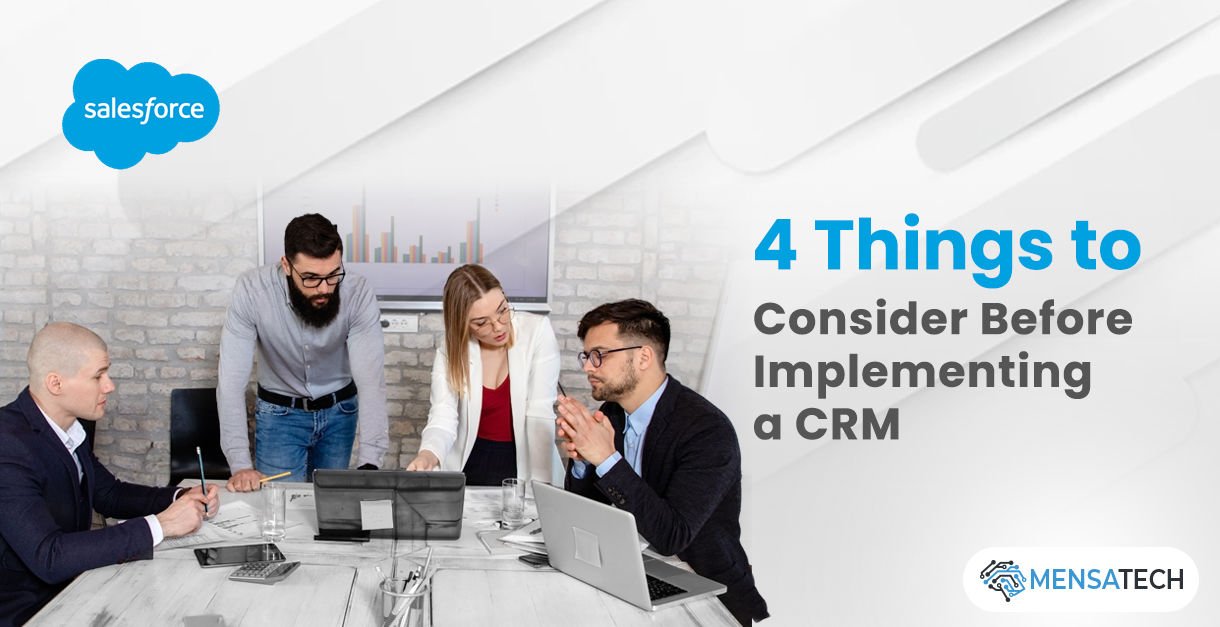 Mensatech | 4 Things to Consider Before Implementing a CRM