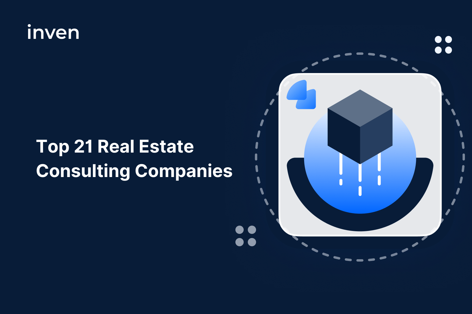 The Top 21 Real Estate Consulting Powerhouses