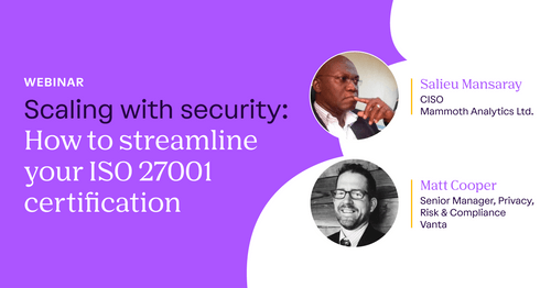 Scaling with security: How to streamline your ISO 27001 certification
