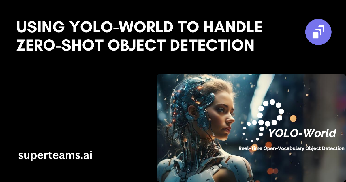 Using Yolo-World to Handle Zero-Shot Object Detection