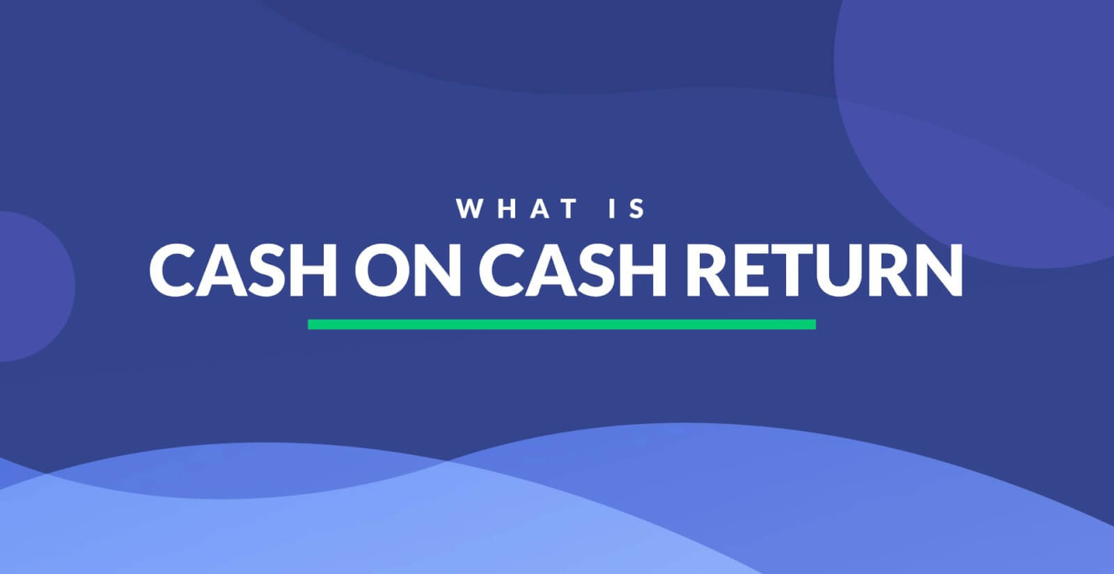 Cash on Cash Return Everything You Need to Know QC Capital