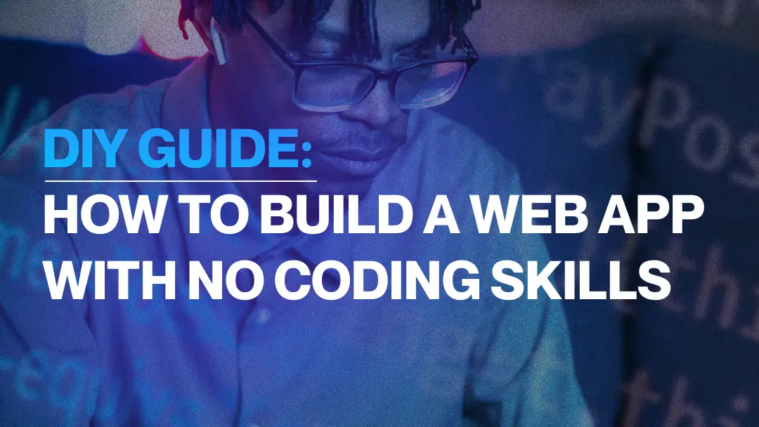 How To Build A  App With No Coding Knowledge