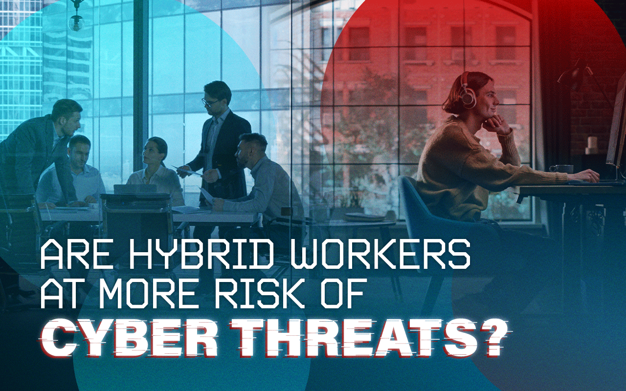 Blog header image depicting hybrid Workers at Risk of Cyber Threats