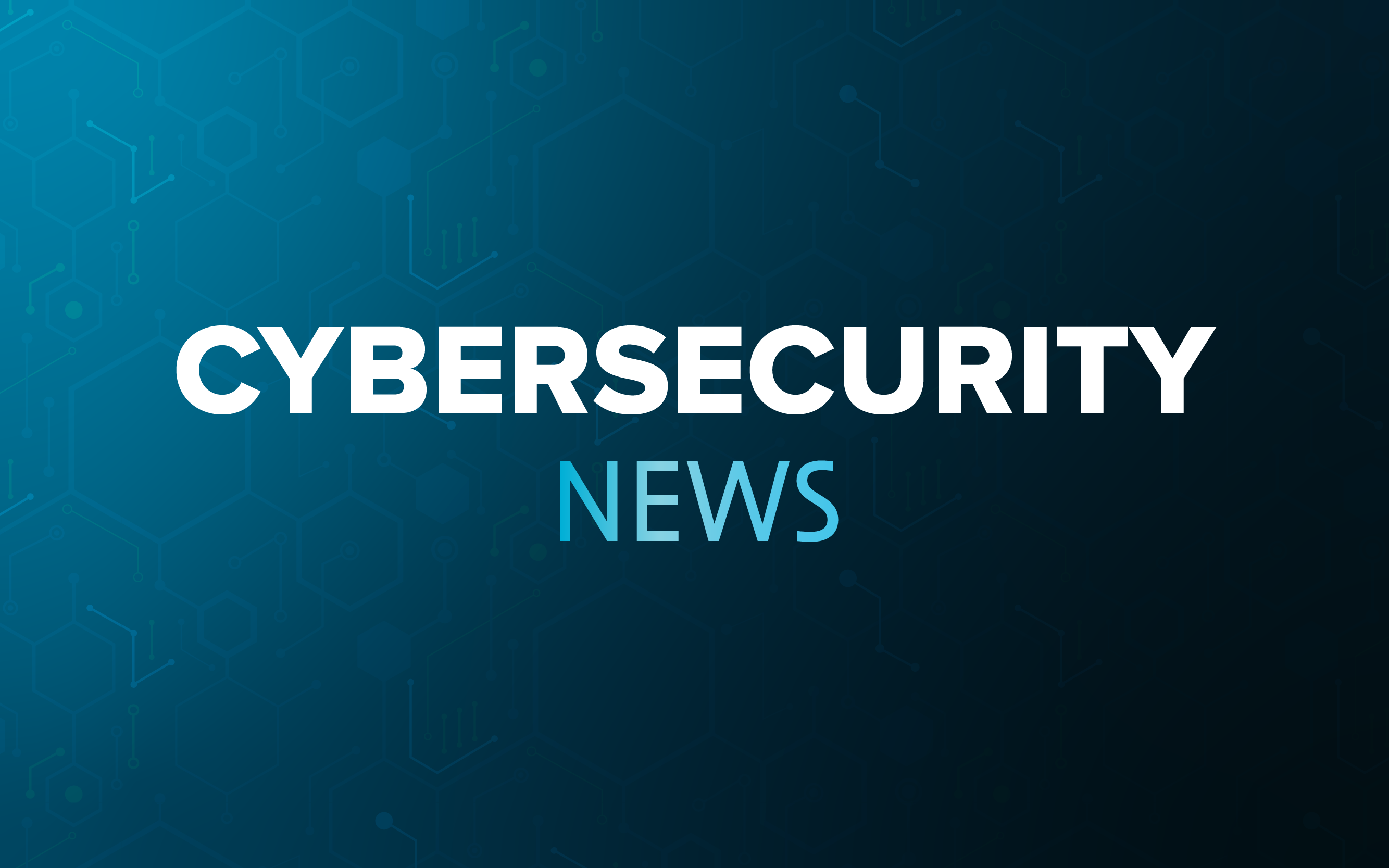 Blog header image of Cybersecurity in the news