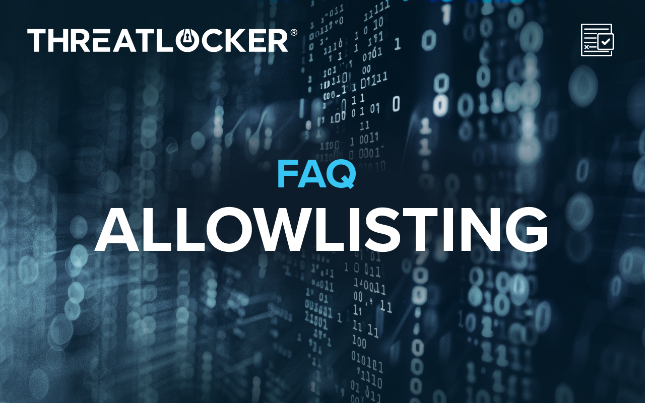 Allowlisting: Your Questions Answered Blog Header