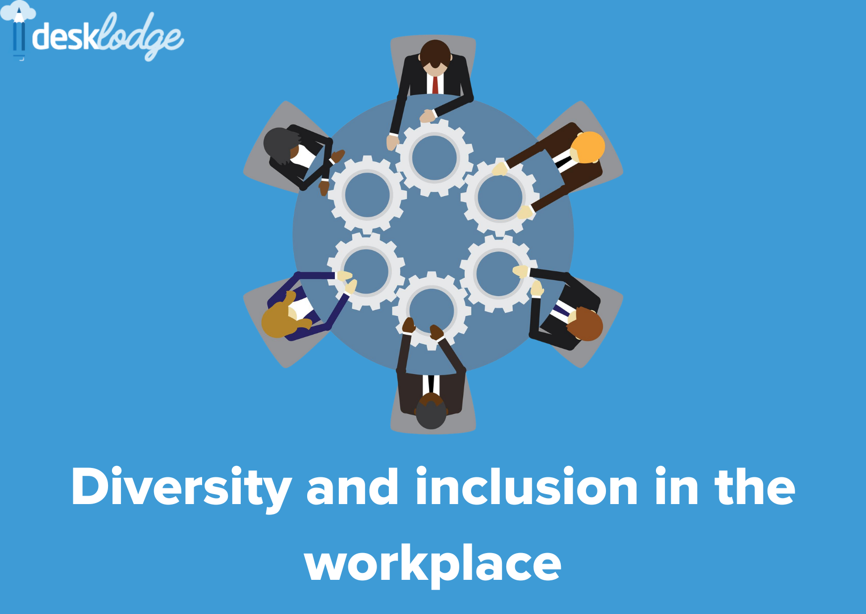 Diversity and Inclusion in the workplace