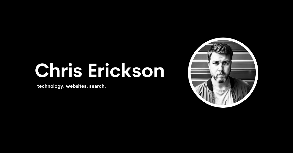Chris Erickson — SEO + Digital Marketing