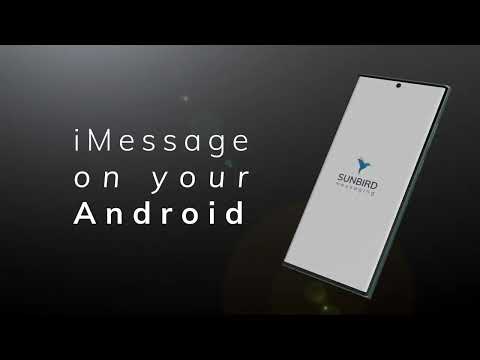 Sunbird Messaging App - Get iMessage on Android and so much more