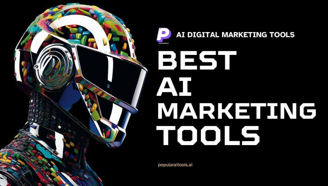 15 Best AI Tools for Unbeatable Digital Marketing and AI Ad Creation