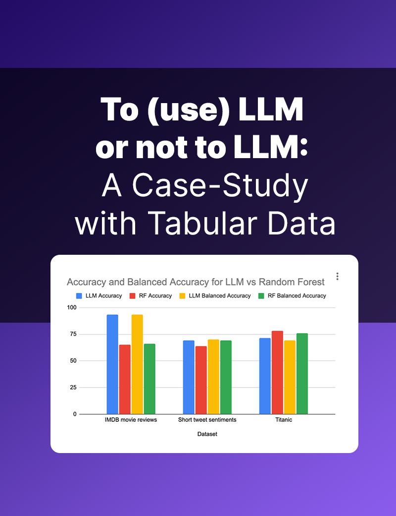 To (use) LLM or not to LLM: A Case-Study with Tabular Data