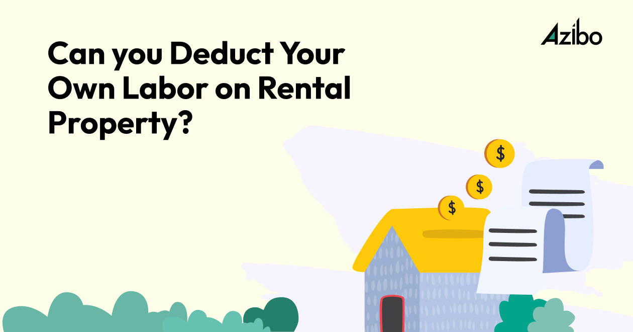 Can You Deduct Your Own Labor on Rental Property? A Guide