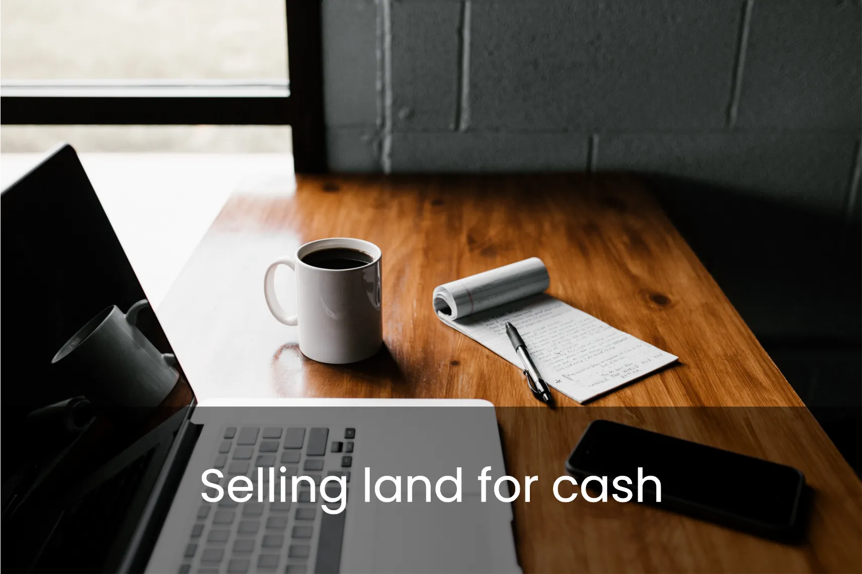 Selling land for cash