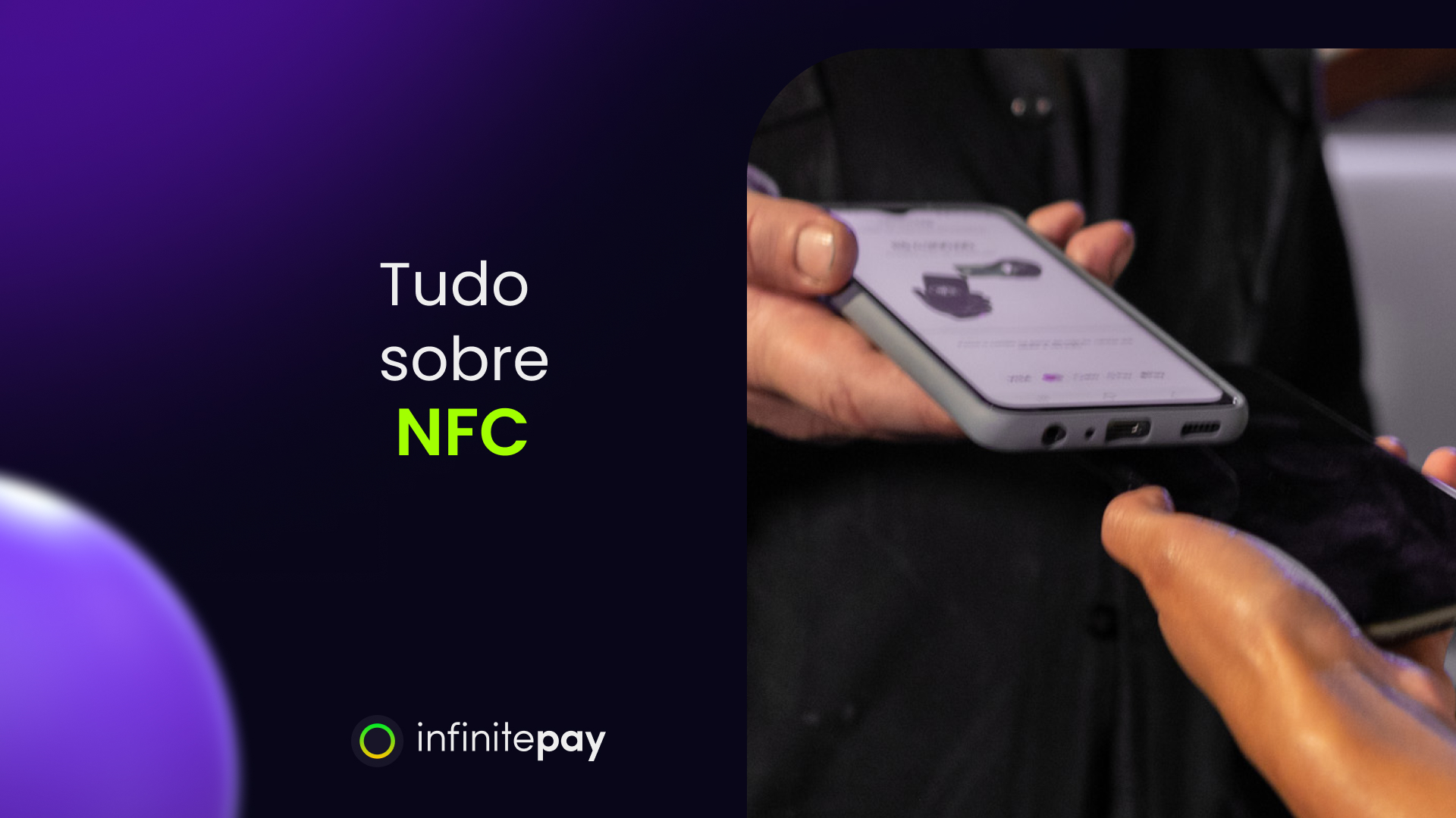 O que é NFC no celular e como ele te ajuda a receber mais pagamentos