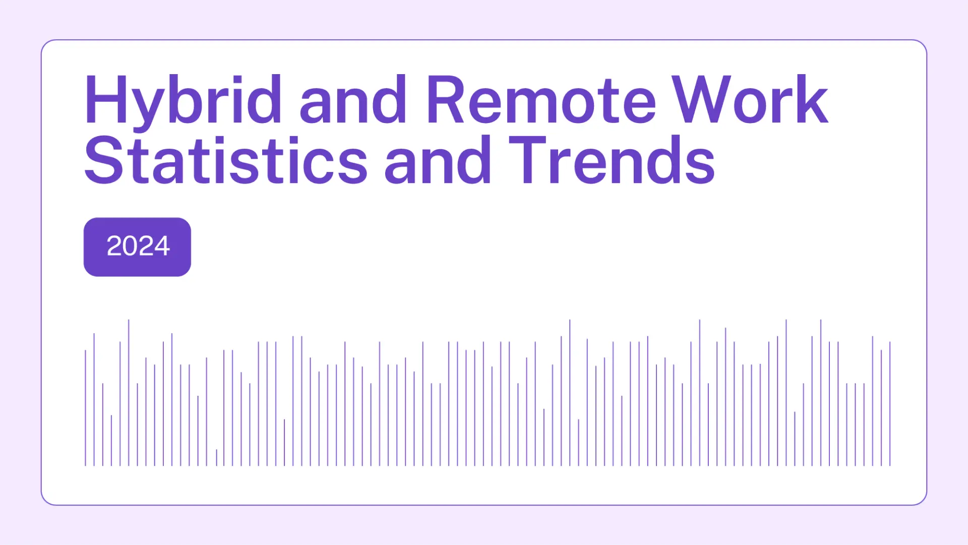 100+ Hybrid and Remote Work Statistics and Trends in 2024