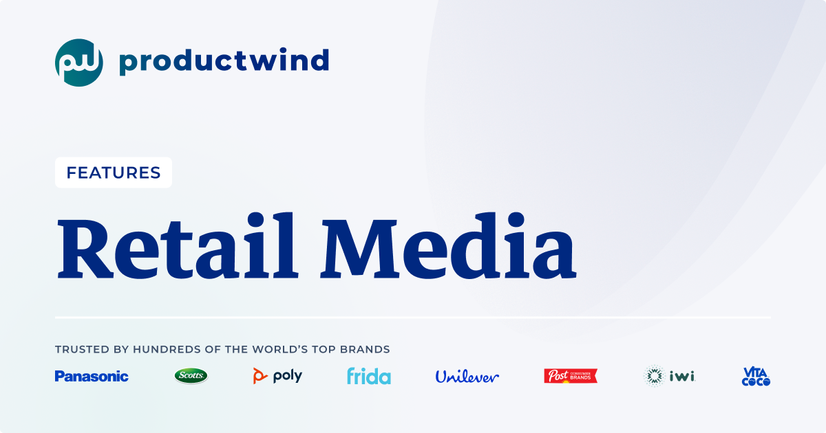 Retail Media Features Productwind Retail Media Features Productwind