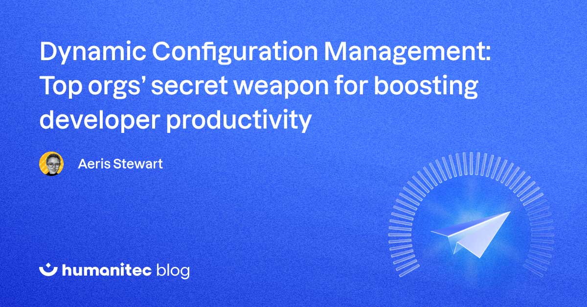 Dynamic Configuration Management Top orgs’ secret weapon to boost(02)