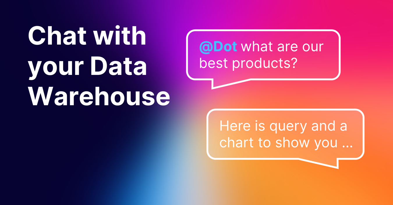 Dot - Chat with your Data