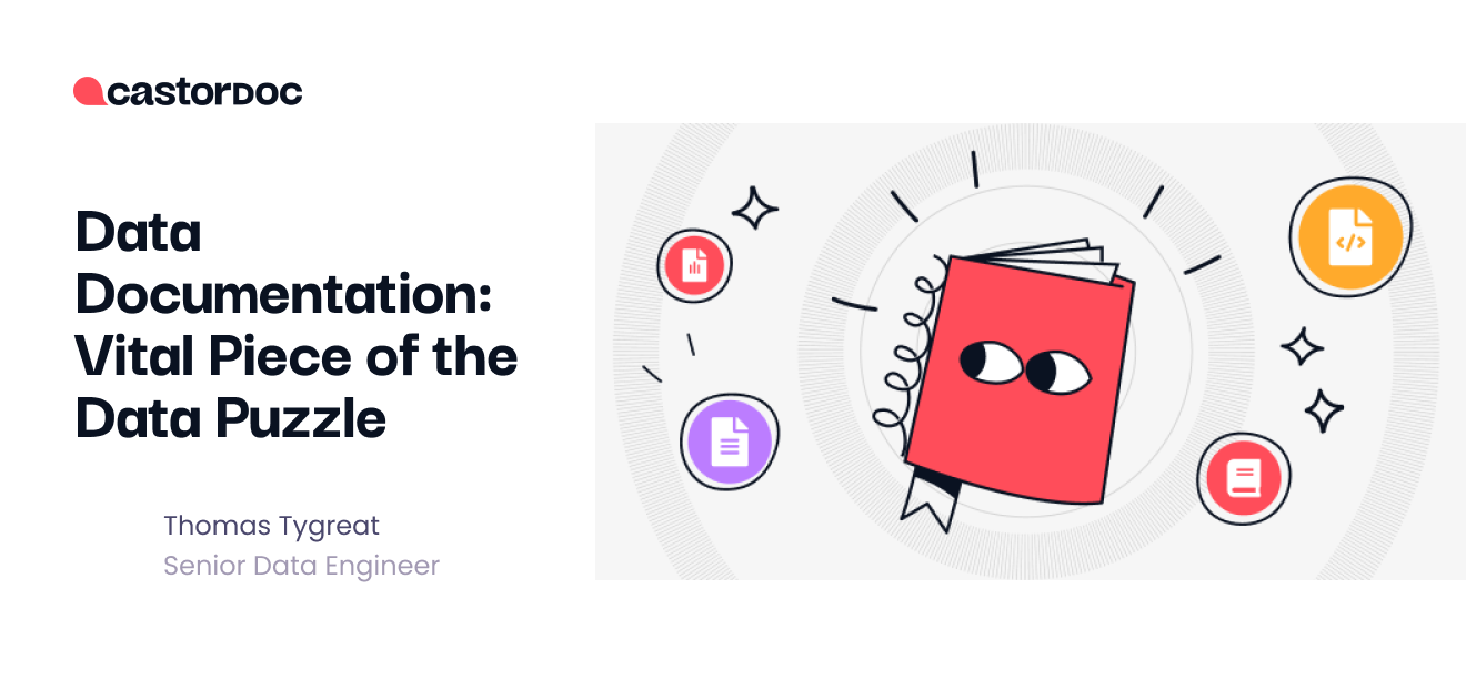 Data Documentation: Vital Piece of the Data Puzzle - CastorDoc Blog