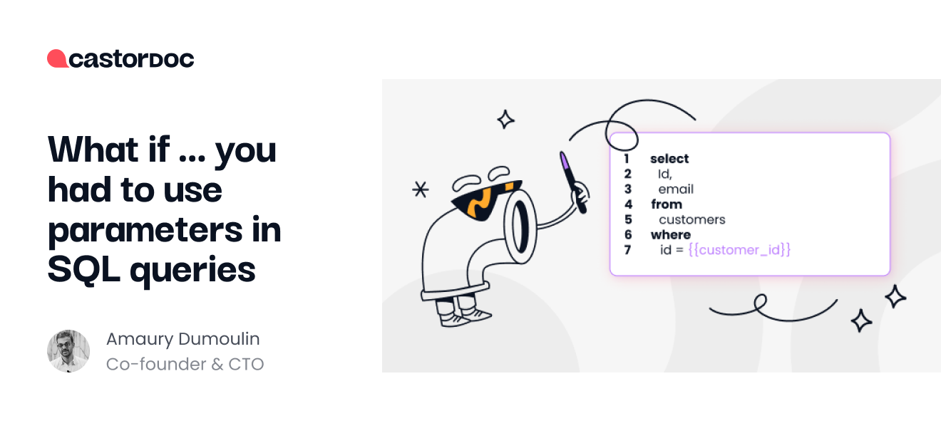 What if ... you had to use parameters in SQL queries - CastorDoc Blog