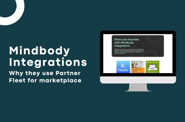 How Mindbody Uses Partner Fleet to Improve Customer and Partner Experience 